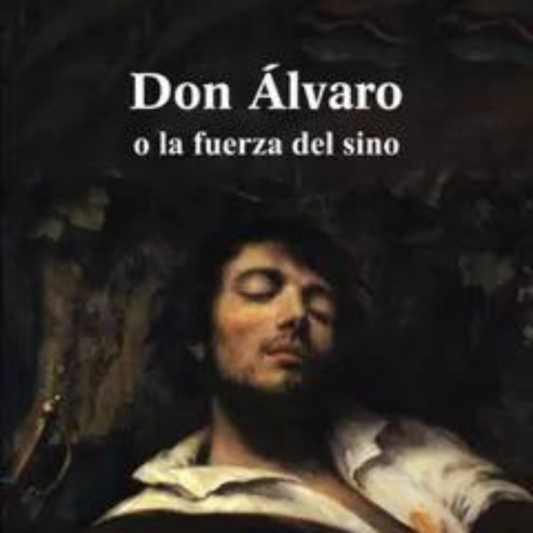 Comentario de «Don Álvaro o la fuerza del Sino» del duque de Rivas