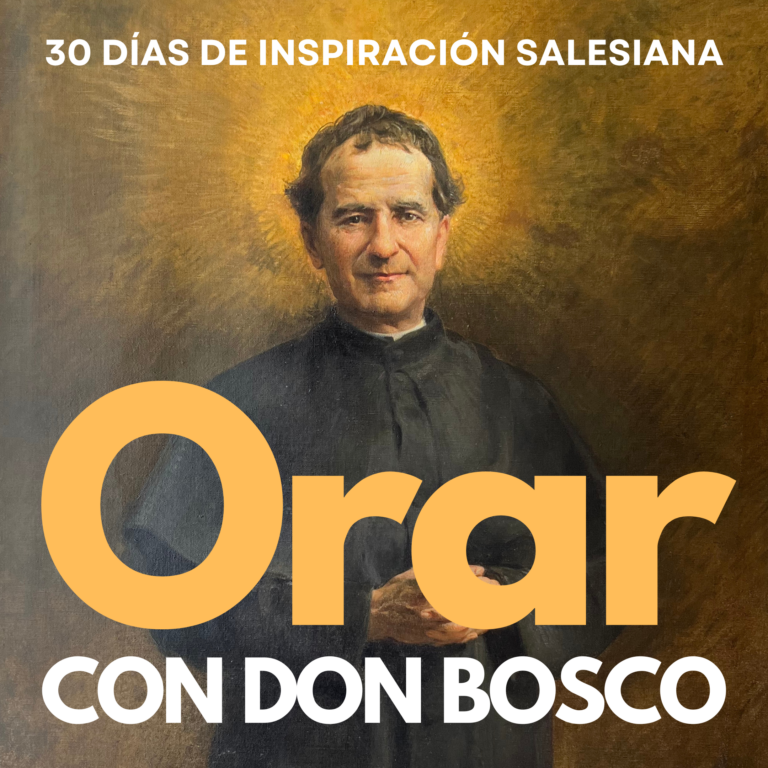 Orar con Don Bosco: 30 días de inspiración salesiana.